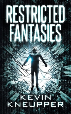 Restricted Fantasies by Kneupper, Kevin
