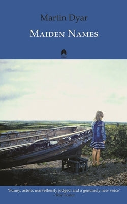 Maiden Names by Dyar, Martin