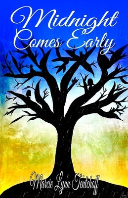 Midnight Comes Early by Tentchoff, Marcie Lynn