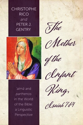 The Mother of the Infant King, Isaiah 7: 14 by Rico, Christophe