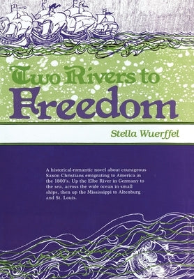 Two Rivers to Freedom by Wuerffel, Stella