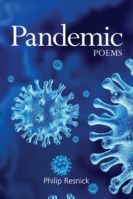 Pandemic Poems by Resnick, Philip