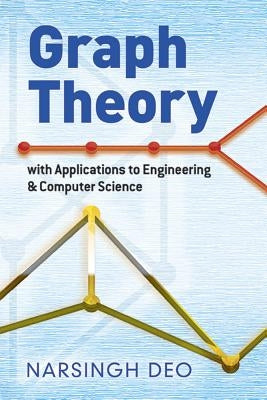 Graph Theory with Applications to Engineering and Computer Science by Deo, Narsingh