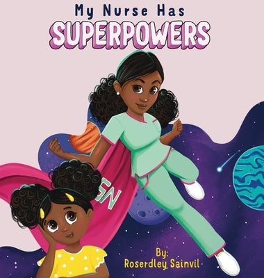 My Nurse Has Superpowers by Sainvil, Roserdley