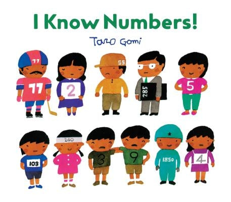 I Know Numbers!: (counting Books for Kids, Children's Number Books) by Gomi, Taro
