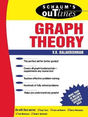 Schaum's Outline of Graph Theory: Including Hundreds of Solved Problems by Balakrishnan, V. K.