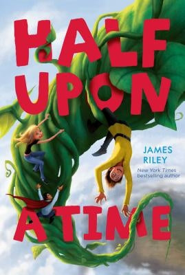 Half Upon a Time by Riley, James