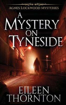 A Mystery On Tyneside by Thornton, Eileen