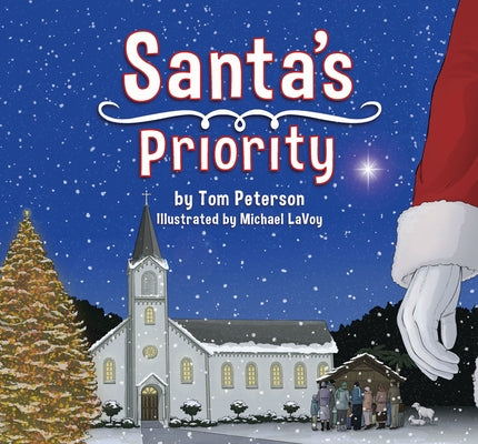 Santa's Priority: Keeping Christ in Christmas by Peterson, Tom