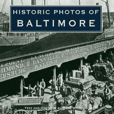Historic Photos of Baltimore by Walston, Mark