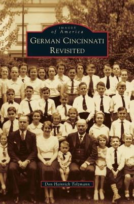 German Cincinnati Revisited by Tolzmann, Don Heinrich