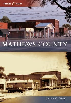 Mathews County by Vogel, Janice C.