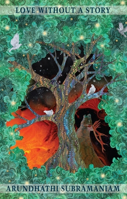 Love Without a Story by Subramaniam, Arundhathi