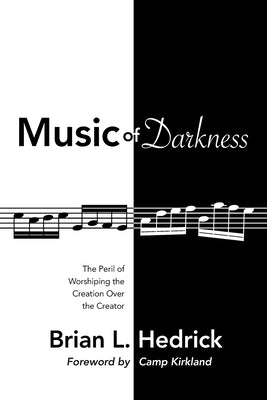 The Music of Darkness by Hedrick, Brian L.