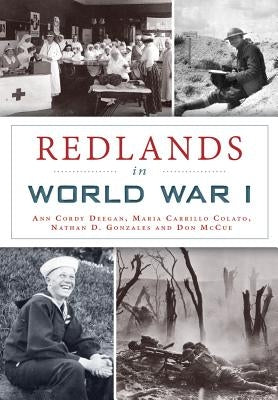 Redlands in World War I by Deegan, Ann Cordy