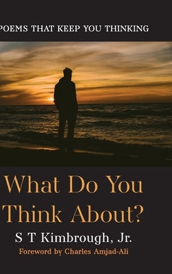What Do You Think About? by Kimbrough, S. T., Jr.