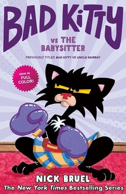 Bad Kitty Vs the Babysitter: The Uproar at the Front Door by Bruel, Nick
