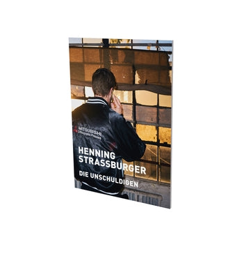 Henning Strassburger: Die Unschuldigen: Exhibition Catalogue Cfa Contemporary Fine Arts Berlin by Malycha, Christian