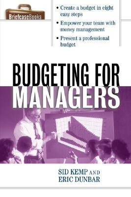 Budgeting for Managers by Kemp, Sid