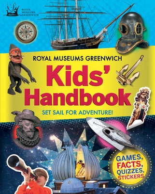 Royal Museums Greenwich Kids' Handbook: Set Sail for Adventure! by Royal Observatory Greenwich