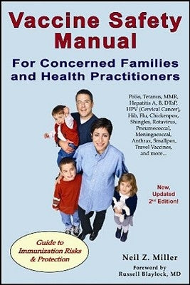 Vaccine Safety Manual for Concerned Families and Health Practitioners by Miller, Neil Z.