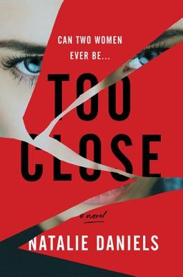 Too Close by Daniels, Natalie