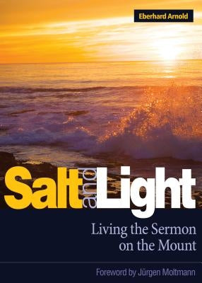 Salt and Light by Arnold, Eberhard