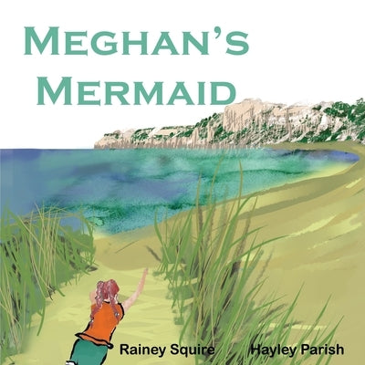 Meghan's Mermaid by Squire, Lorraine