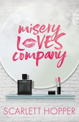Misery Loves Company by Hopper, Scarlett