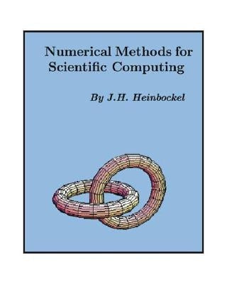 Numerical Methods for Scientific Computing by Heinbockel, J. H.