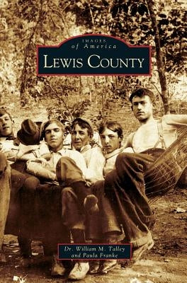 Lewis County by Talley, William M.
