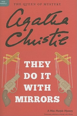 They Do It with Mirrors: A Miss Marple Mystery by Christie, Agatha