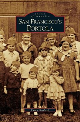 San Francisco's Portola by Garibaldi, Rayna