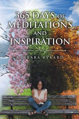 365 Days of Meditations and Inspiration by Rykard, Barbara