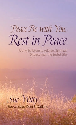 Peace Be with You, Rest in Peace by Witty, Sue