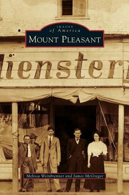 Mount Pleasant by Weinbrenner, Melissa