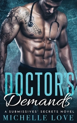 Doctor's Demands: Billionaire Romance by Love, Michelle