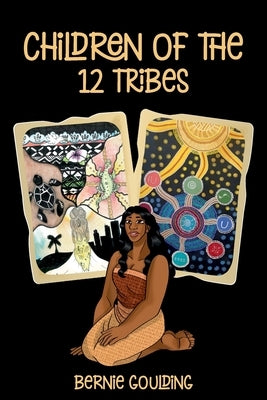 Children of the Twelve Tribes by Goulding, Bernie