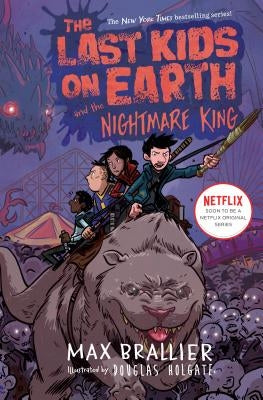 The Last Kids on Earth and the Nightmare King by Brallier, Max