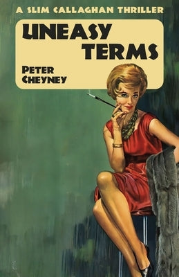 Uneasy Terms: A Slim Callaghan Thriller by Cheyney, Peter