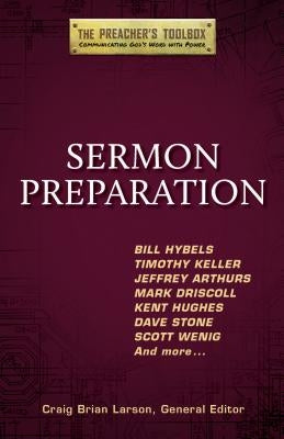 Sermon Preparation by Larson, Craig Brian