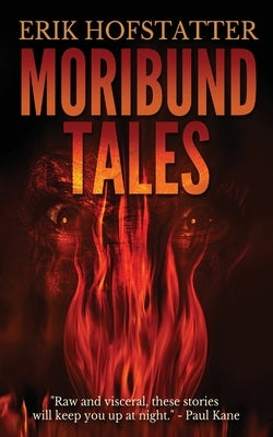Moribund Tales by Hofstatter, Erik