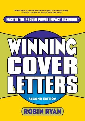 Winning Cover Letters by Ryan, Robin