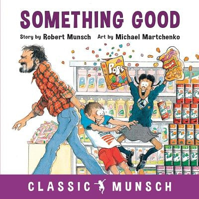 Something Good by Munsch, Robert