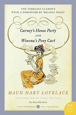 Carney's House Party/Winona's Pony Cart: Two Deep Valley Books by Lovelace, Maud Hart