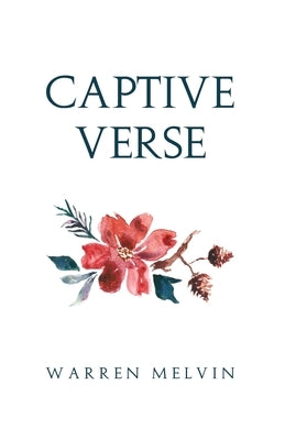 Captive Verse by Melvin, Warren
