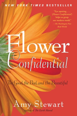 Flower Confidential by Stewart, Amy