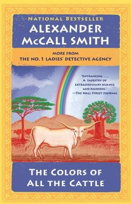 The Colors of All the Cattle: No. 1 Ladies' Detective Agency (19) by Smith, Alexander McCall