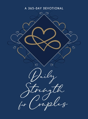Daily Strength for Couples: 365 Daily Devotional by Broadstreet Publishing Group LLC