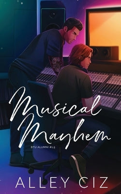 Musical Mayhem: Illustrated Special Edition by Ciz, Alley